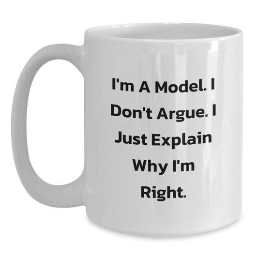 Funny Model Quotes White Coffee Mugs, Unique Gifts from Friends and Family for Model Enthusiasts, Christmas Unique Gifts for Men Women - Main