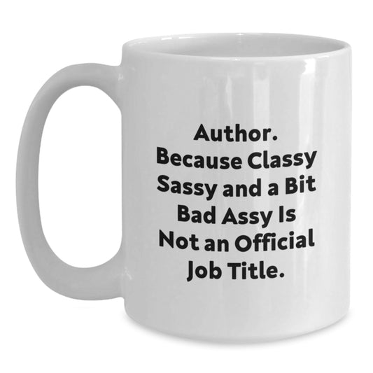 Funny Author Gifts from Friends, White Coffee Mug for Author's Sassy Side, Mother's Day Unique - Main