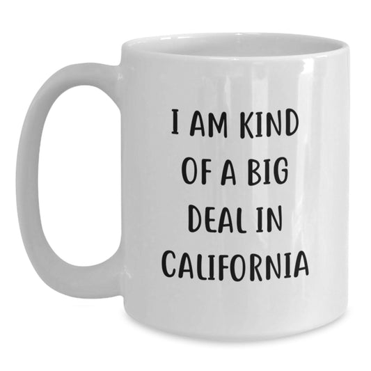 California White Coffee Mug - Funny Quote for Birthday Unique Gifts from Friends to Family - Main