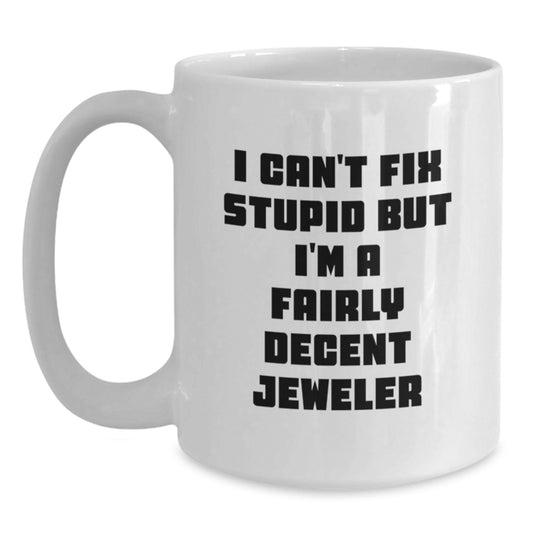 Christmas Gift for Her - I Can't Fix Stupid, Decent Jeweler - Main