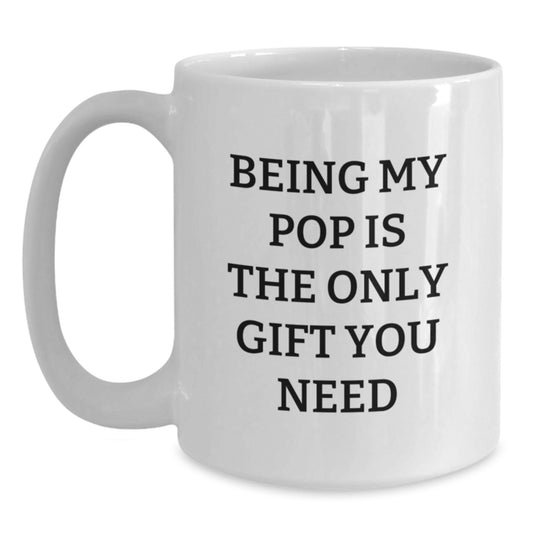 Funny Pop Quotes White Coffee Mugs, Gifts from Dad for Pop, Unique Christmas Unique Gifts for Pop - Main