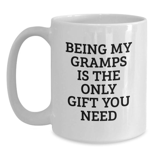 Funny Gramps Gifts: White Coffee Mug for Graduation - 'Being My Gramps Is The Only Gift You Need' - Gifts from Family to Gramps, Perfect for Men - Main