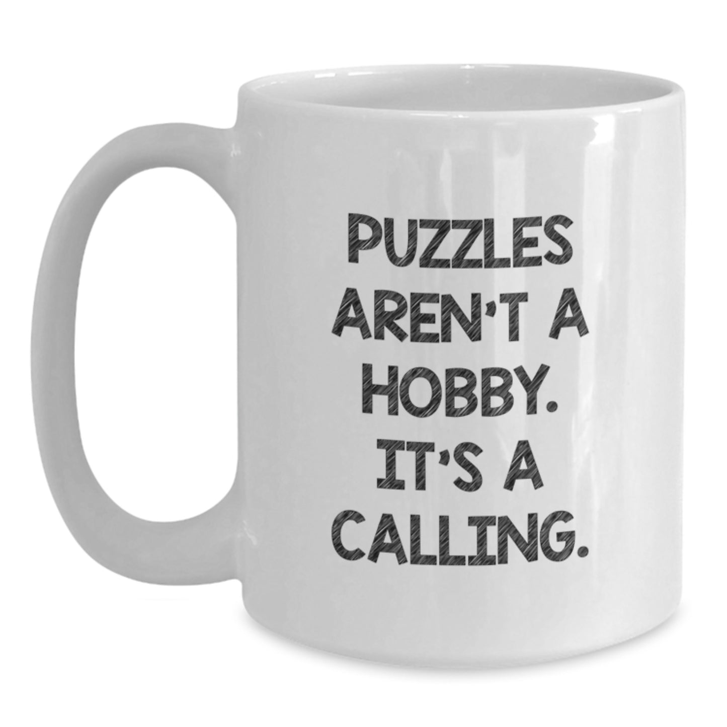 Puzzles Aren't A Hobby Gifts from Friends for Puzzles Lovers, White Coffee Mug for Graduation Unique Gifts - Main