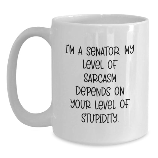 Senator Sarcasm White Coffee Mugs, Funny Gifts from Friends to Senator, Unique Graduation Gifts for Senator, 11oz or 15oz Capacity, Ceramic, Microwave, and Dishwasher Safe - Main