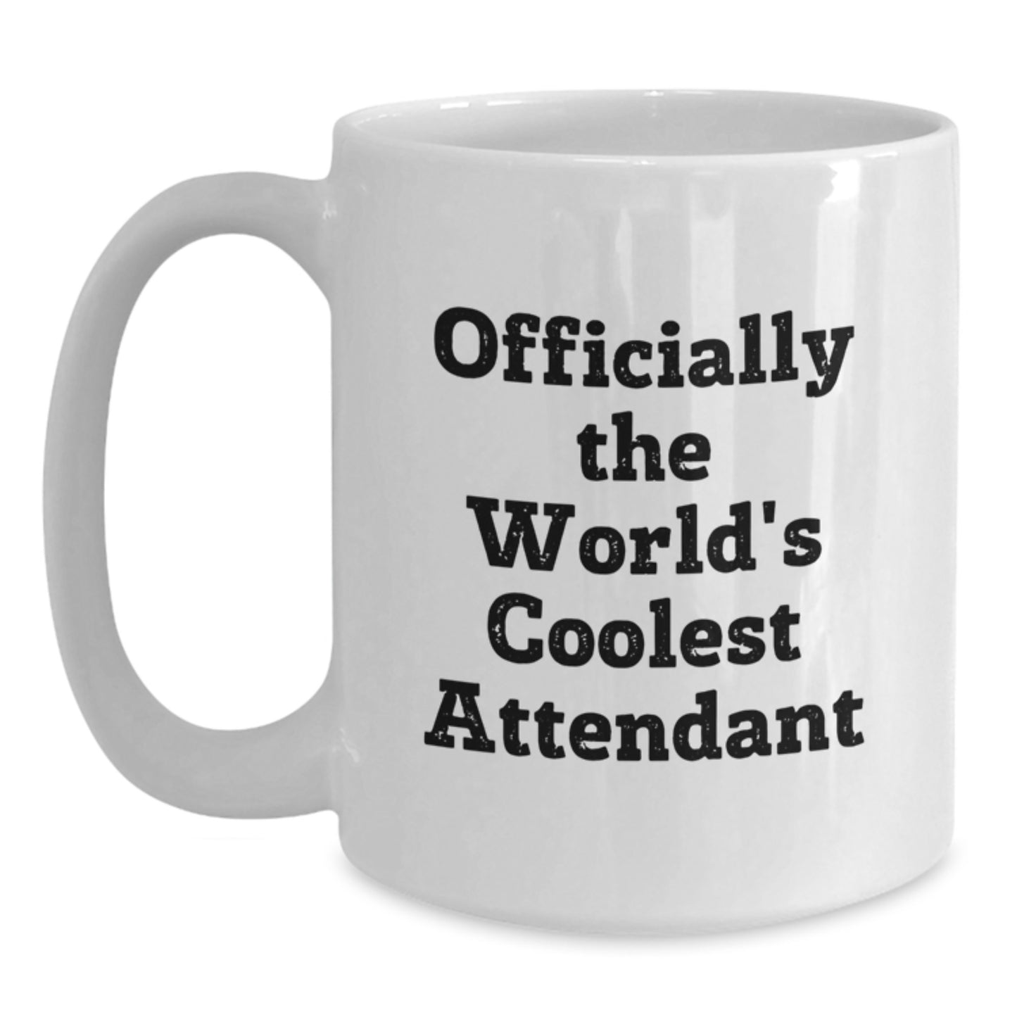 Funny Attendant Gifts, Officially The World's Coolest Attendant White Coffee Mug for Men, Women, Friends, Coworkers, Family, Graduation Unique Gifts from Friends, Coworkers, Family - Main