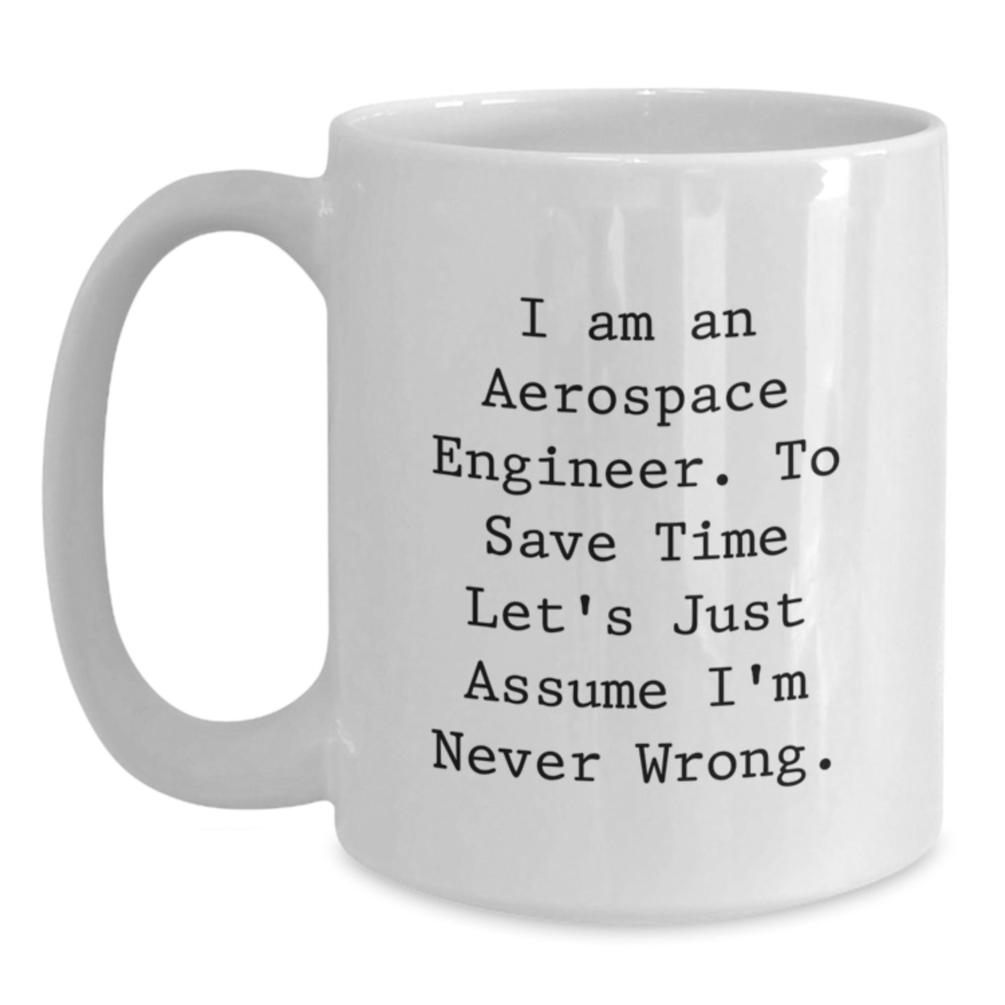 Aerospace Engineer Funny White Coffee Mug Gifts for Men from Family, Unique Christmas Memorable Presents for Him - Main