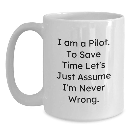 Funny Christmas Unique Gifts for Pilots - I Am A Pilot White Coffee Mug - Main