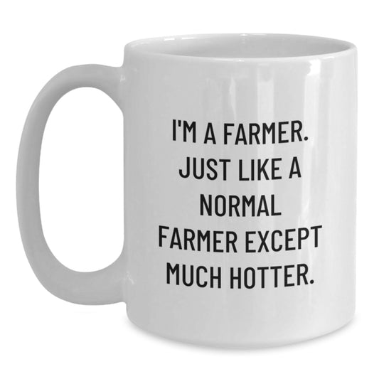 Funny Farmer Gifts - Gifts from Friends for the Hot Farmer in Your Life - White Coffee Mug - Main