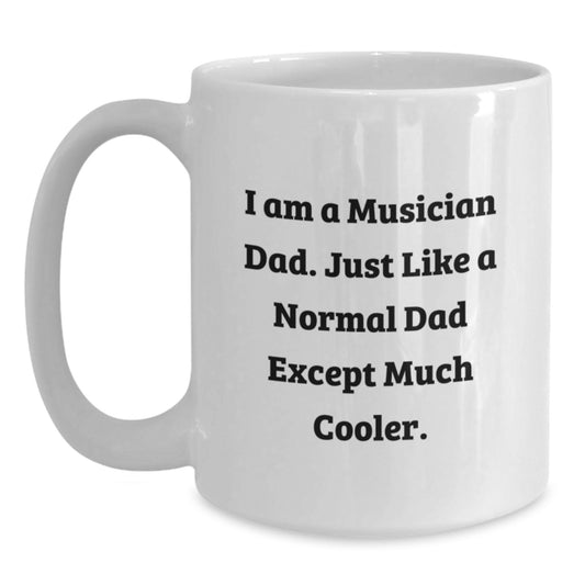 Funny Musician Dad Gifts, I Am A Musician Dad, White Coffee Mug for Birthday, Gifts from Dad to Musician - Main