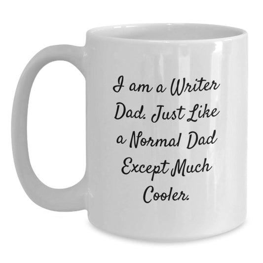 Writer Gifts Funny Quote Graduation Unique White Coffee Mug from Dad to Writer - Main