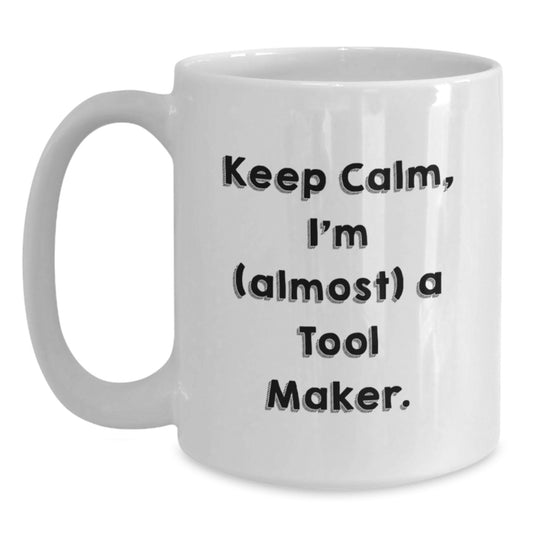 Funny Tool Maker White Coffee Mug Gifts from Men Friends for Valentine's Unique Gifts - Main