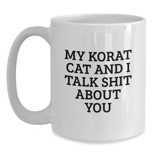 Korat Cat White Coffee Mug, Funny Quote, Gifts for Korat Cat Lovers, Birthday Unique Gifts from Friends or Family - Main