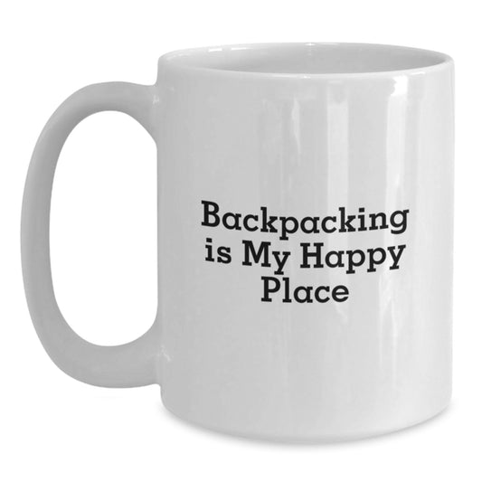 Backpacking Gifts from Friends for Backpacking Enthusiasts - Funny White Coffee Mug - 11oz or 15oz Capacity for Graduation Unique Gifts - Main
