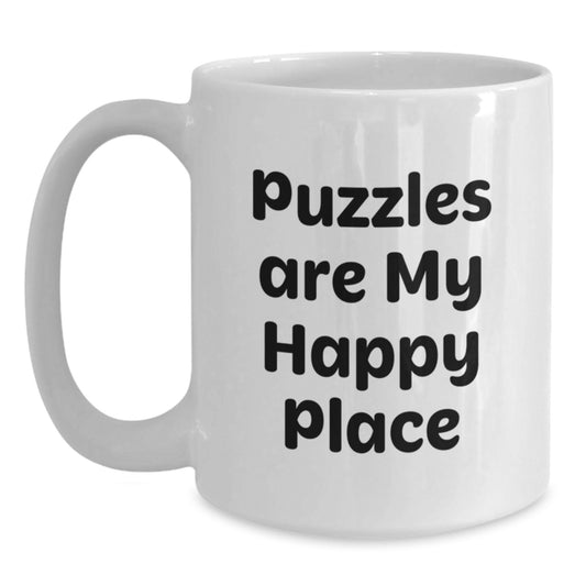 Puzzles Are My Happy Place Funny Quote Gifts for Women from Family, Puzzles Enthusiast Birthday Unique Gifts White Coffee Mug, 11oz or 15oz Ceramic, Microwave and Dishwasher Safe - Main