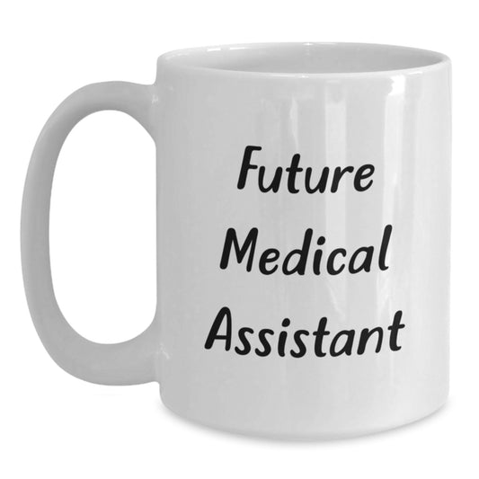 Funny Medical Assistant Gifts for Women, White Coffee Mugs, Quotes 'Future Medical Assistant', Gifts from Family to Medical Assistant - Main