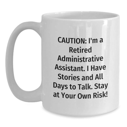 Administrative Assistant Funny White Coffee Mug Gifts from Friends to Birthday Administrative Assistant - Main
