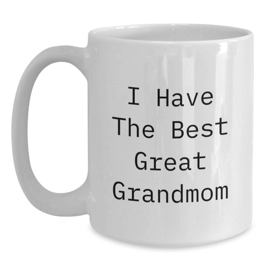 Inspirational Grandmom Gifts from Family, Funny White Coffee Mug for Graduation, I Have The Best Great Grandmom - Main