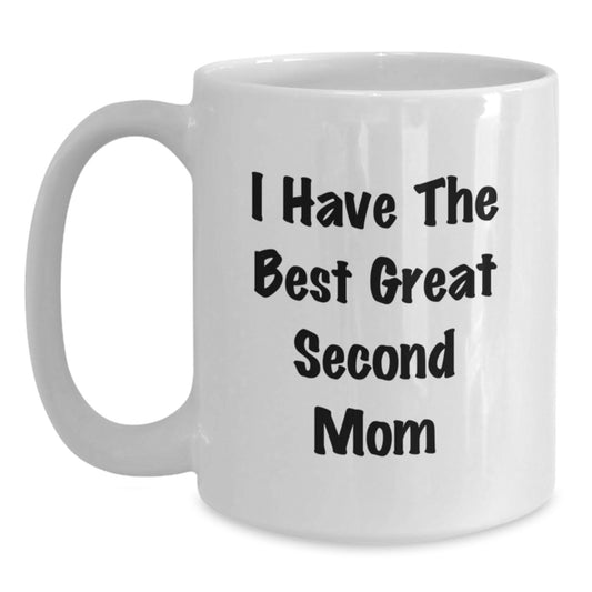 Funny Second Mom Gifts from Men, Cute White Coffee Mug for Second Mom, Best Mother's Day Unique Gifts - Main