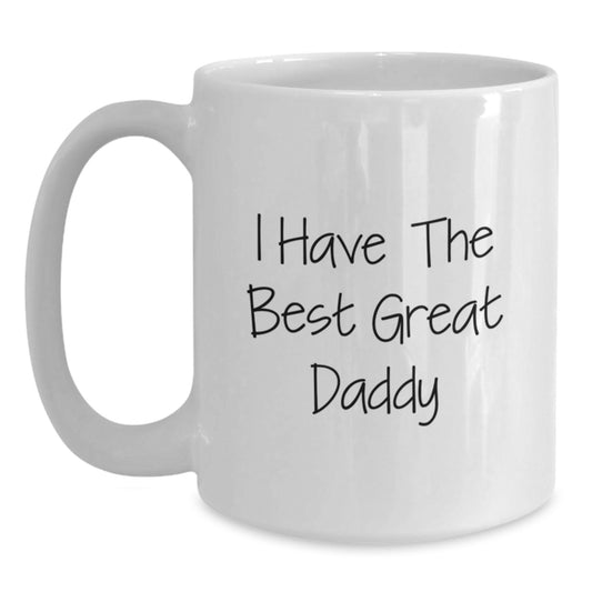 Funny Great Daddy Gifts White Coffee Mug for Valentine's Unique Presents from Men to Dads - Main