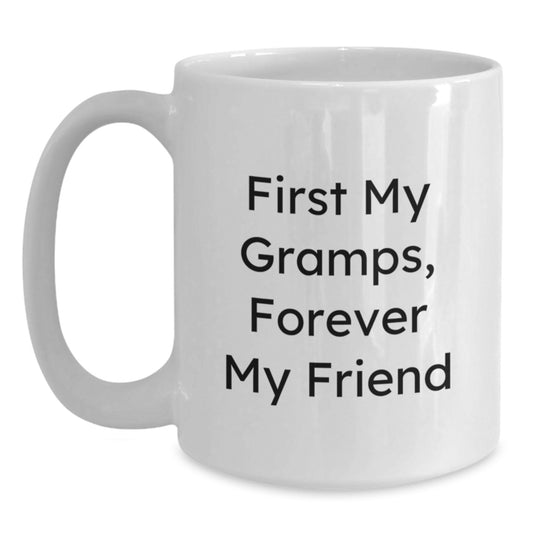 Funny Gramps Gifts from Family, White Coffee Mug for Gramps, 'First My Gramps, Forever My Friend' Quote - Main