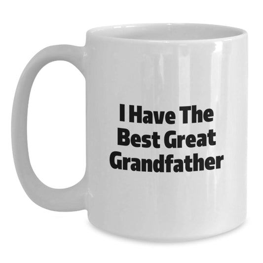 Funny Grandfather Gifts for Him, 'I Have The Best Great Grandfather' Quote White Coffee Mug, Valentine's Unique Gifts from Men, Great Gift for Great Grandfathers - Main