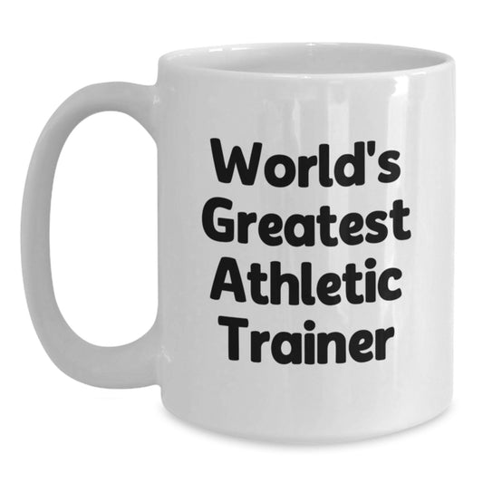 Funny World's Greatest Athletic Trainer Quote Gifts for Men, Women, and Friends - White Ceramic Coffee Mug - Unique Christmas Unique Gifts from Family, Friends, and Coworkers - Main