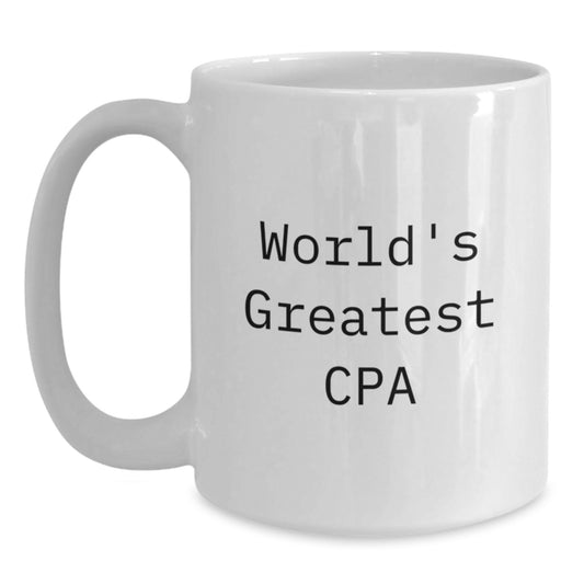Funny CPA Gifts for Men, Unique White Coffee Mug from World's Greatest Cpa, Birthday Unique Gifts, Gifts from Men to CPA - Main