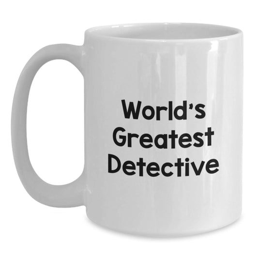 Funny World's Greatest Detective White Coffee Mug Gifts for Him from Friends, Unique Valentine's Unique Gifts - Main