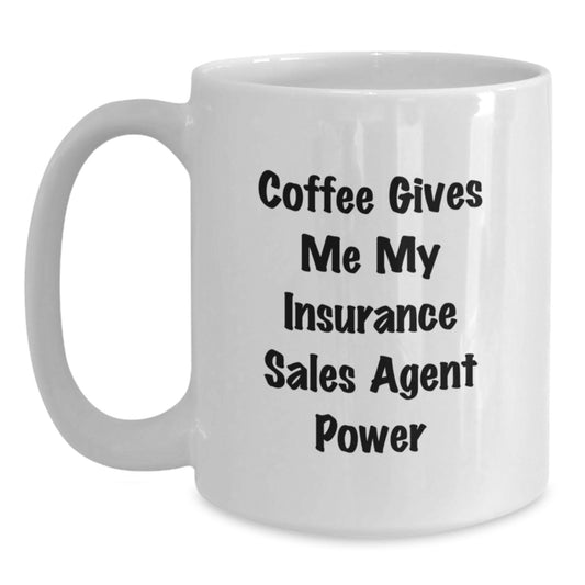 Funny Inspirational White Coffee Mug Gifts for Insurance Sales Agent Men Birthday Unique Present from Friends - Main