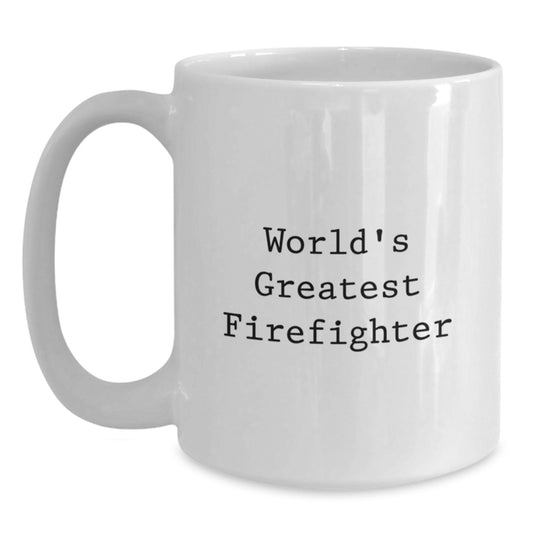 Funny Firefighter Gifts from Men for Firefighter Dad on Father's Day - World's Greatest Firefighter White Coffee Mug - Main
