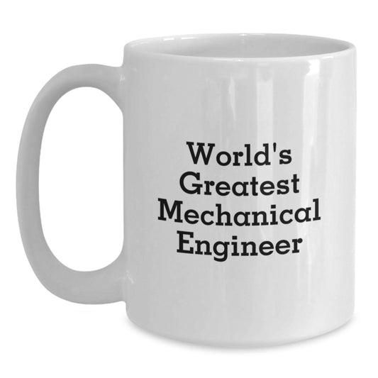 Funny Mechanical Engineer White Coffee Mug Gifts from Friends for Graduation Unique Ideas - Main