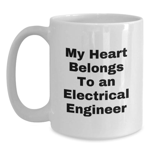 Funny Gifts from Men to Electrical Engineer Friends and Colleagues on Birthday Unique Occasions - White Coffee Mug - Main