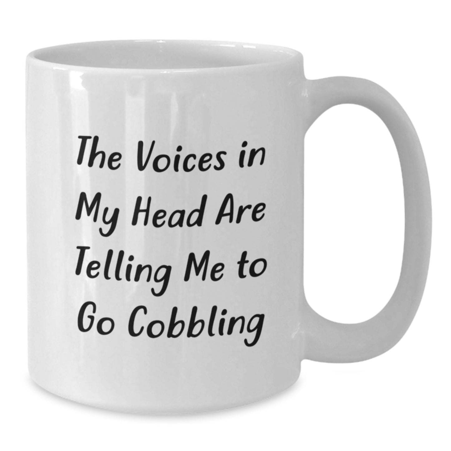 Funny Cobbling Gifts for Men, Women, and Friends - The Voices In My Head Are Telling Me To Go Cobbling White Coffee Mug, Perfect Birthday Unique Presents - Additional