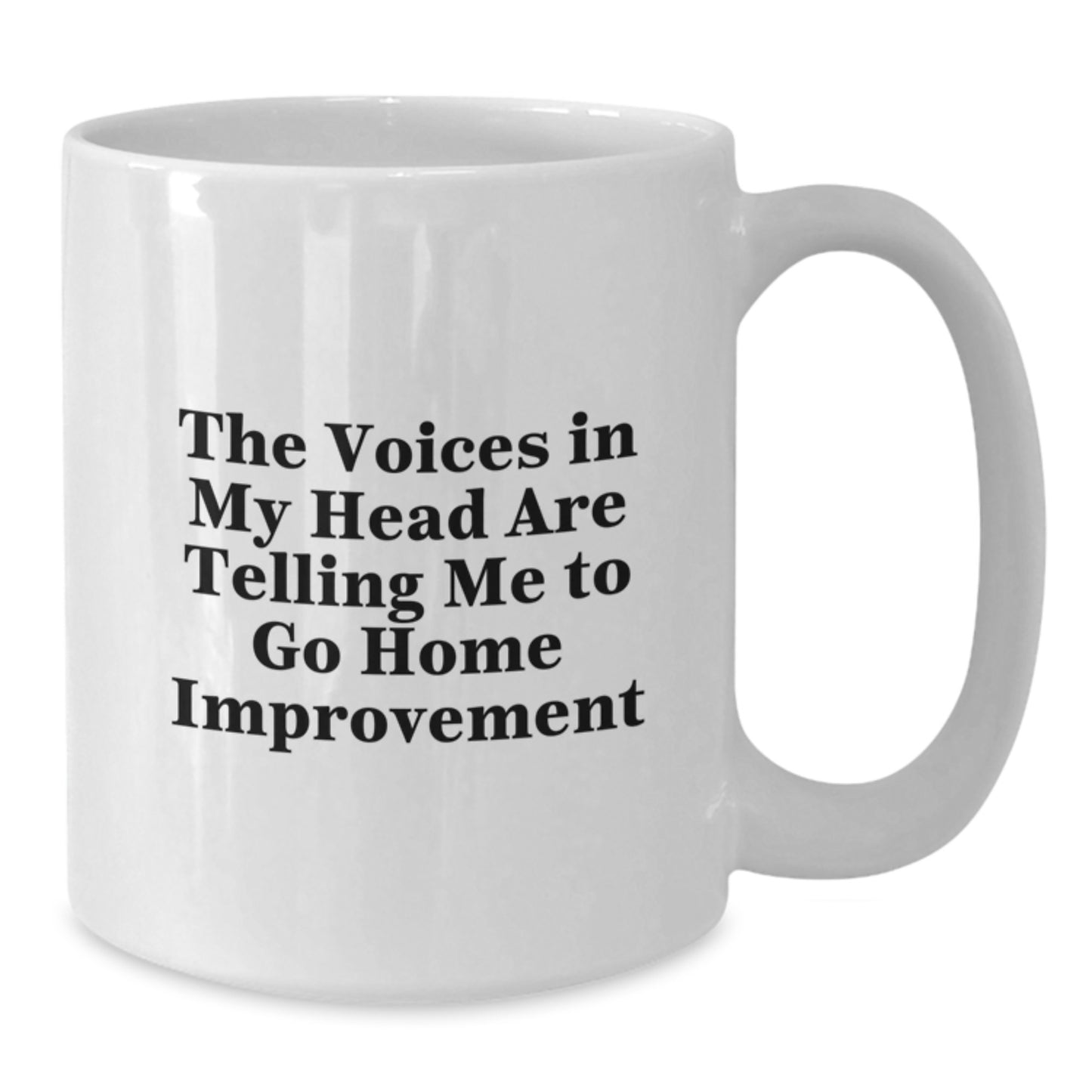 Funny Home Improvement Quotes White Coffee Mug Gifts for Home Improvement Enthusiasts from Friends - Additional