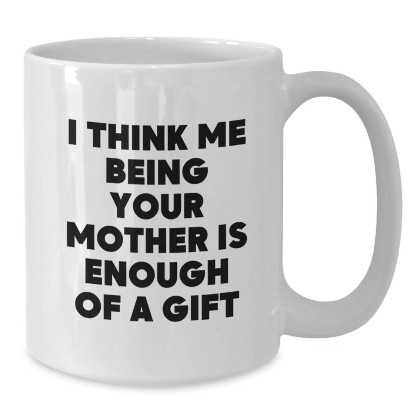 Funny Quote White Coffee Mugs for Mother Gifts from Family and Friends on Father's Day, Perfect - Additional