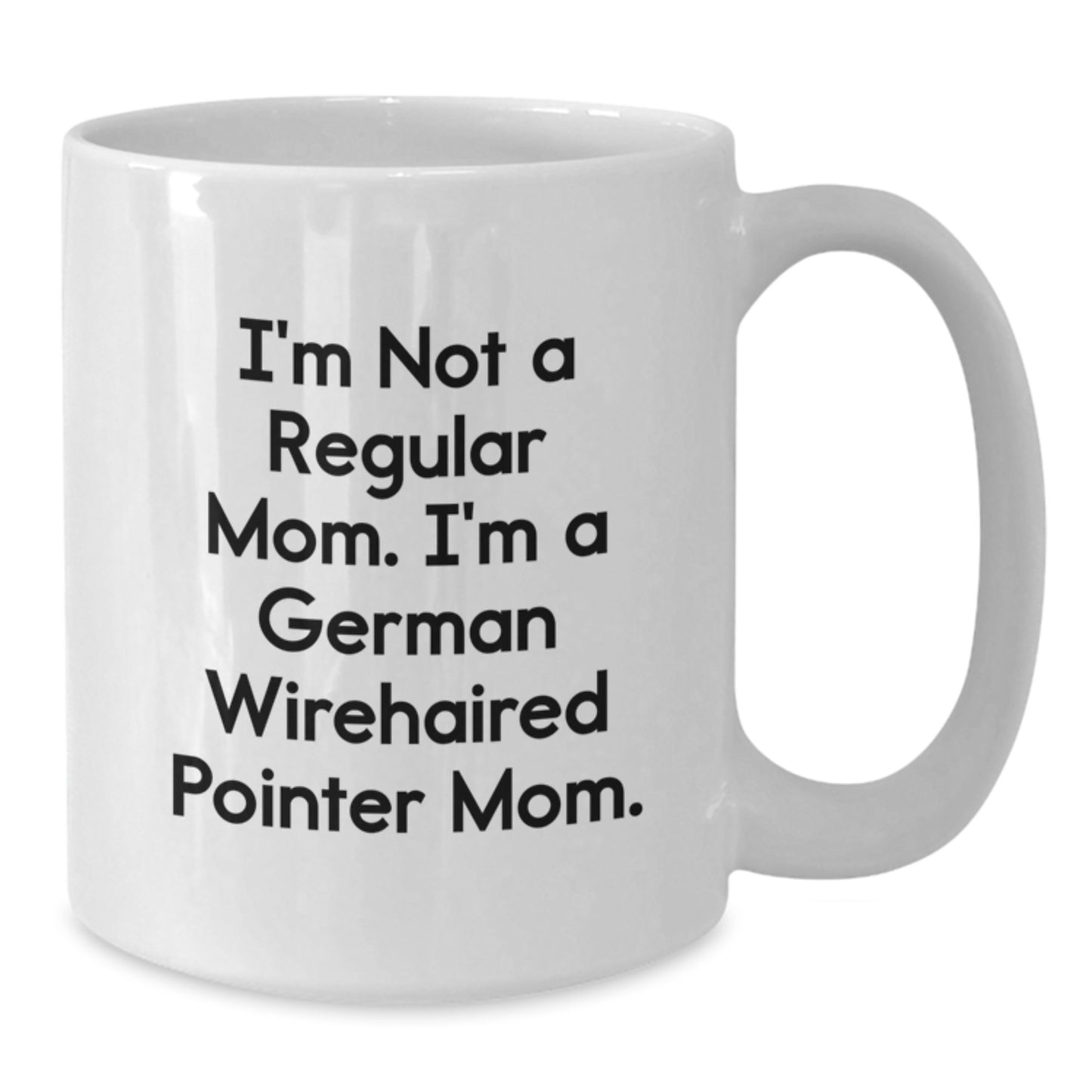 Funny German Wirehaired Pointer Mom White Coffee Mugs Gifts for German Wirehaired Pointer Dog Lovers from Friends and Family - German Wirehaired Pointer Christmas Unique Gifts - Additional