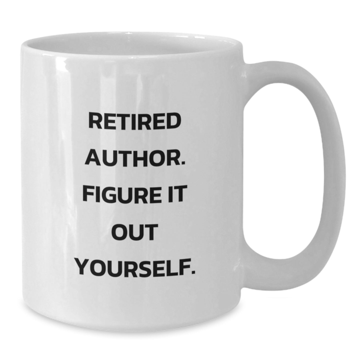 Funny Author Gifts for Friends, White Coffee Mug, Retired Author, Figure It Out Yourself, Unique Christmas Memorable Presents - Additional