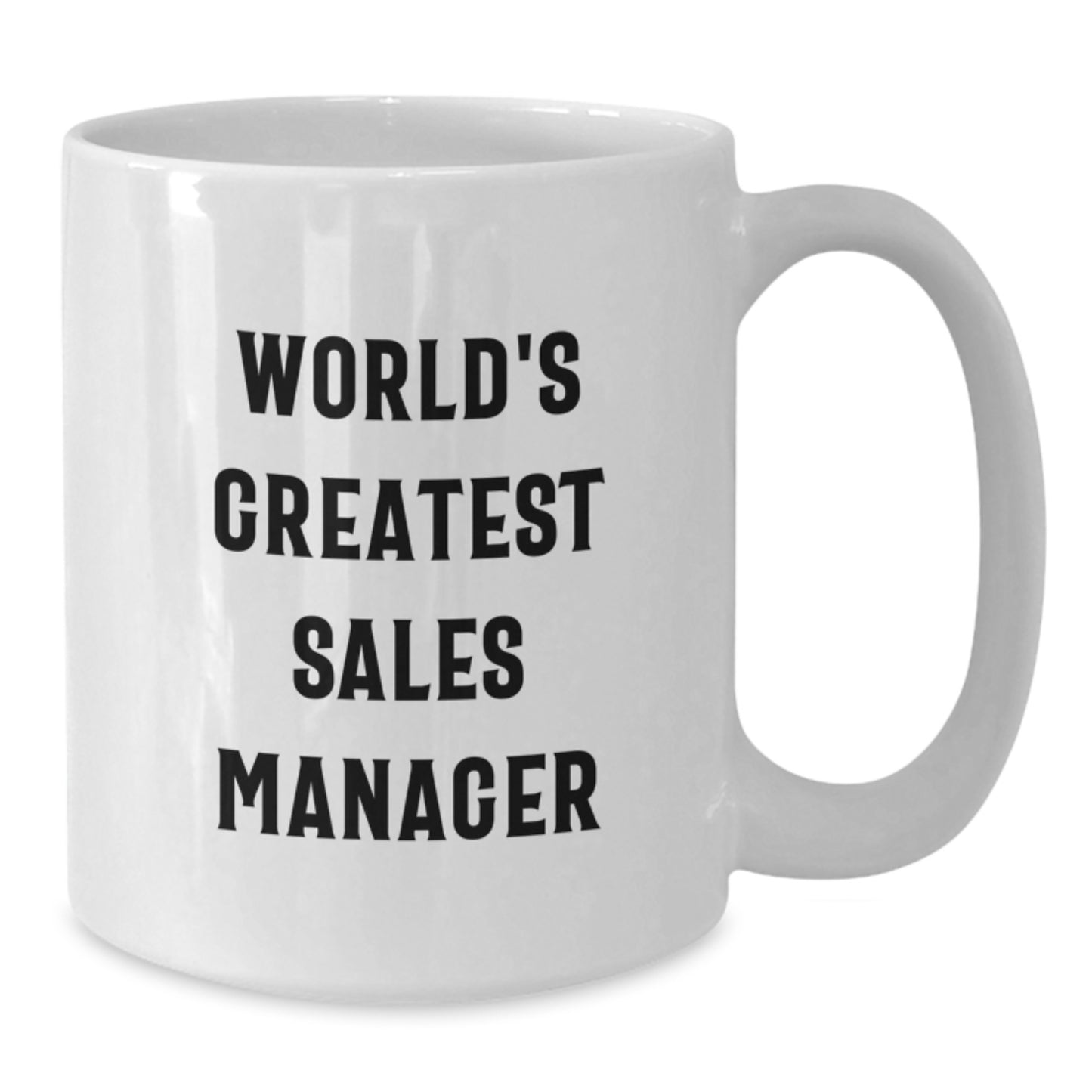 Funny World's Greatest Sales Manager Graduation Gifts from Friends to Coworkers - 11oz or 15oz White Coffee Mug - Additional