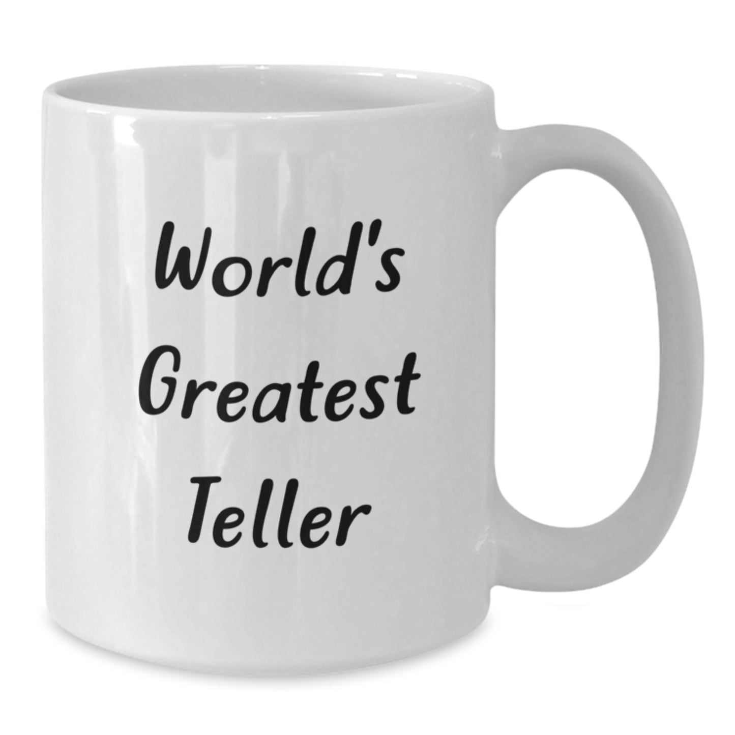 World's Greatest Teller Funny Quote White Coffee Mug Gifts from Friends for Teller Men - Additional