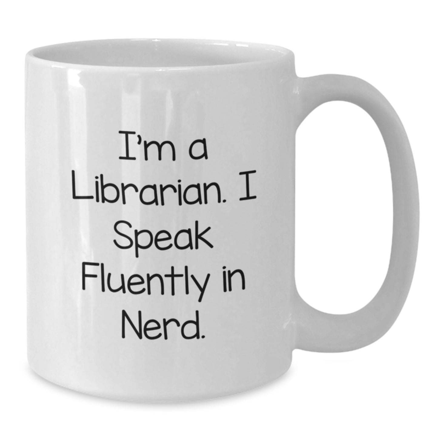 Funny Librarian Gifts from Friends for Graduation Unique White Coffee Mugs - I'm A Librarian. I Speak Fluently In genius. - Additional