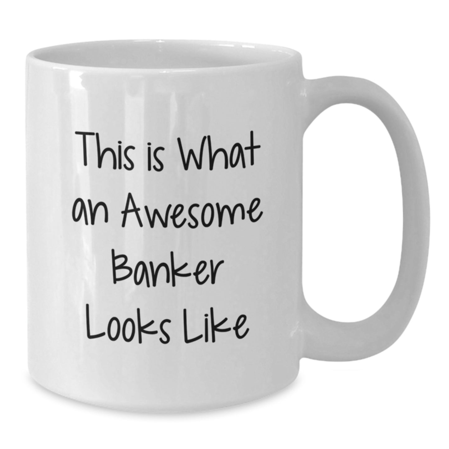 Funny Banker Gifts from Friends and Family - This Is What An Awesome Banker Looks Like, White Coffee Mug for Graduation - Additional