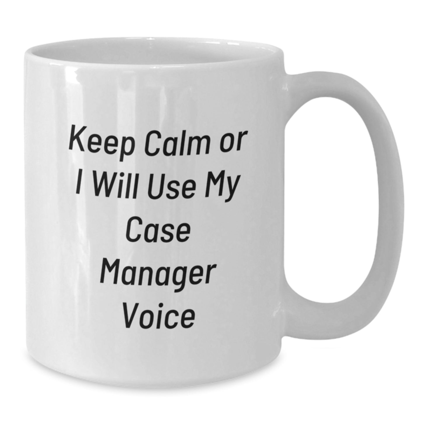 Funny Gifts from Friends for Case Manager, White Coffee Mug, Birthday Unique Gift - Additional