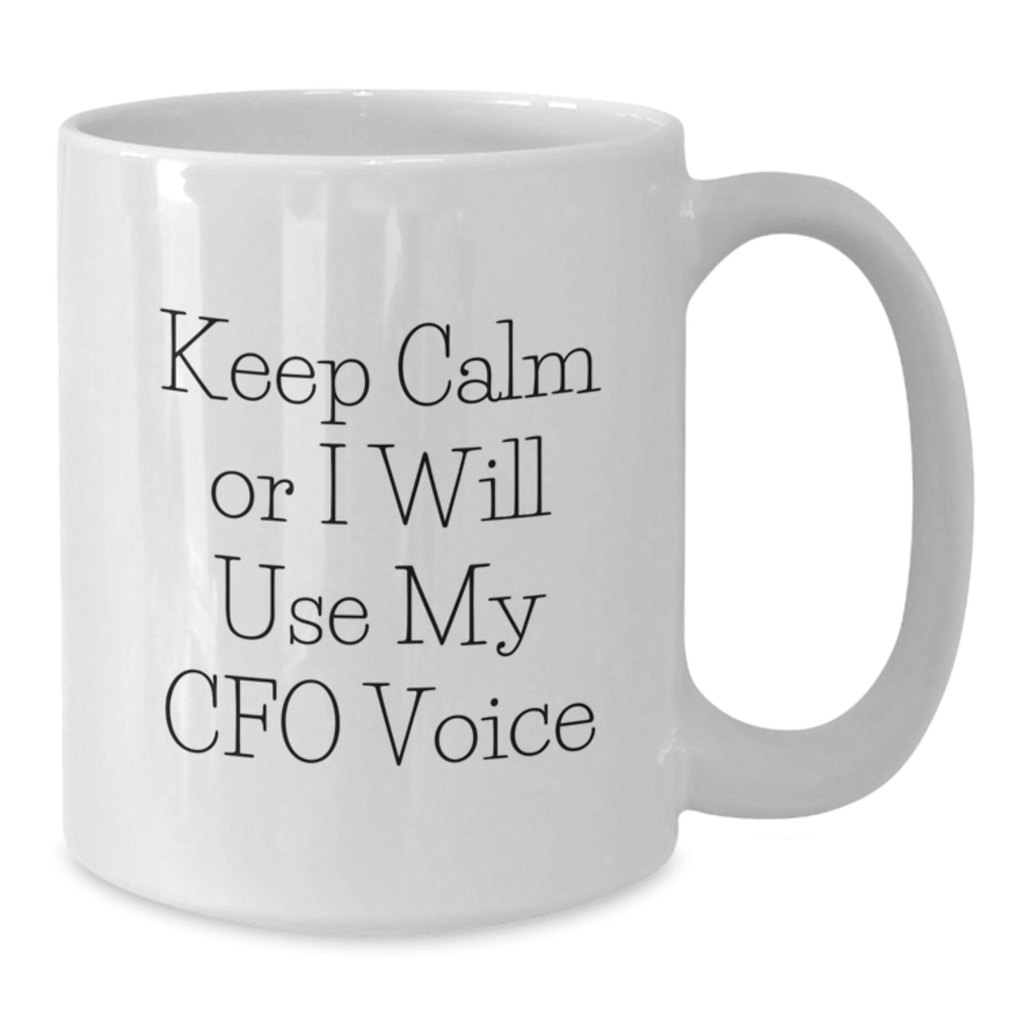 Funny CFO Gifts, White Coffee Mugs for Men, Women Coworkers Friends, 'Keep Calm Or I Will Use My CFO Voice' Inspirational White Ceramic Mug for Christmas Unique Gifts - Additional