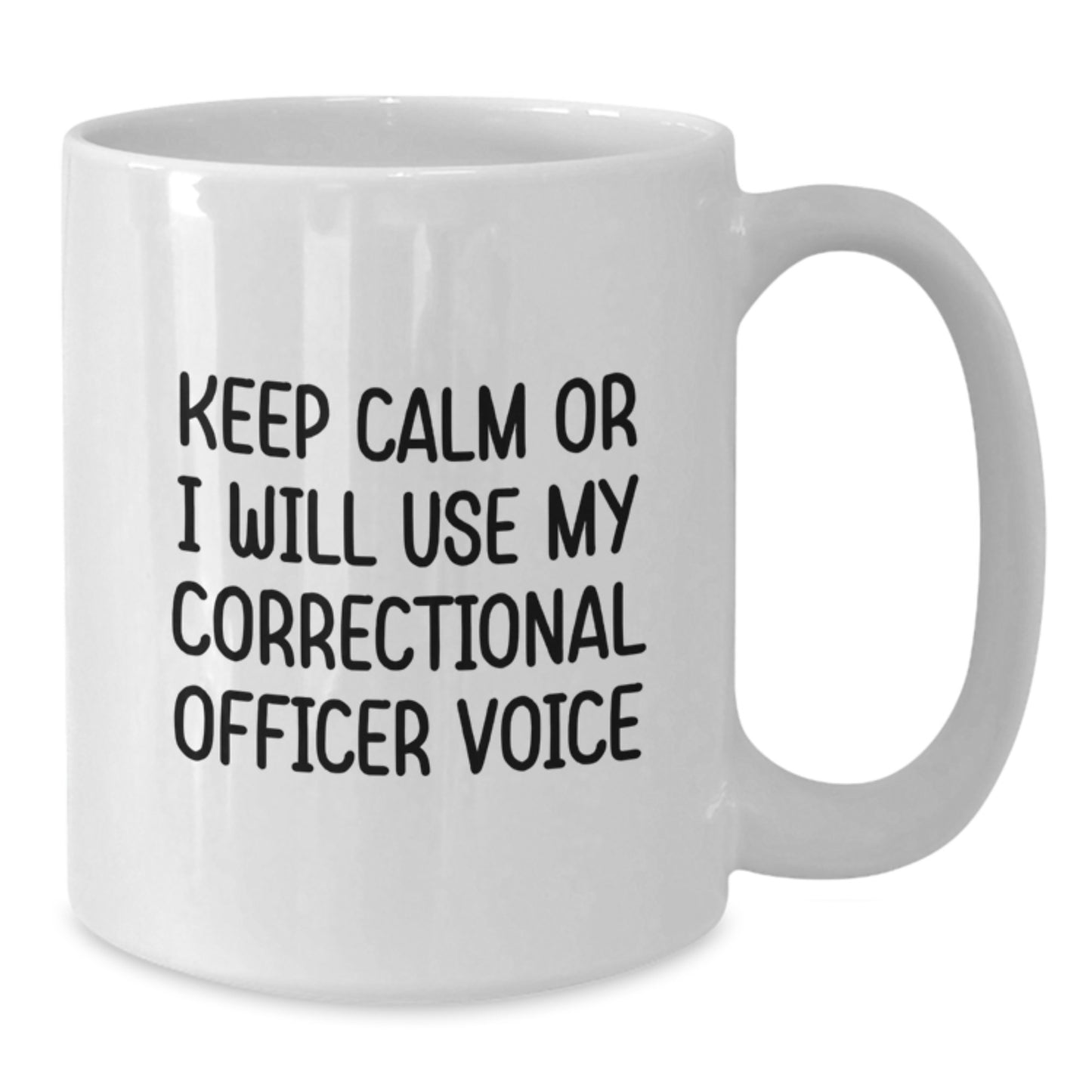 Correctional Officer Gifts, Funny White Coffee Mug for Graduation, 'Keep Calm Or I Will Use My Correctional Officer Voice', Gifts from Family to Correctional Officer - Additional