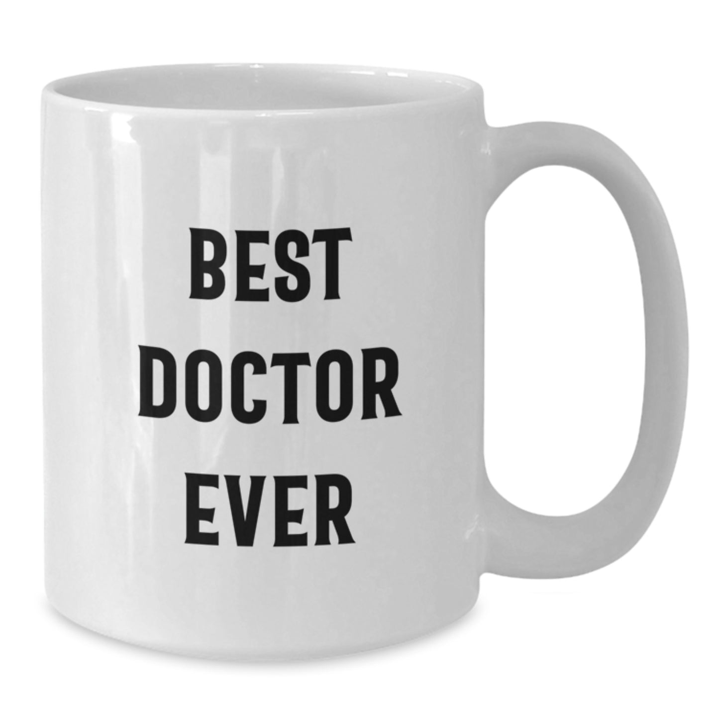 Funny Best Doctor Ever Gifts for Men from Family, White Coffee Mug for Graduation Unique Gifts - Additional