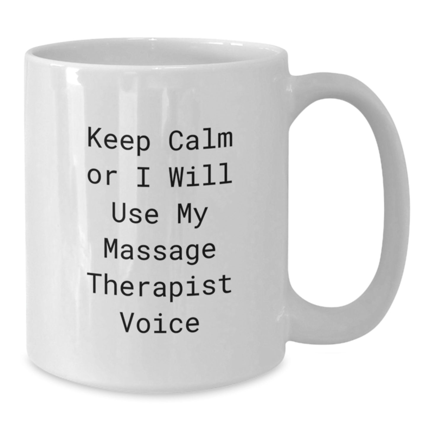 Funny Gifts from Friends or Coworkers to Massage Therapist Men Women, White Coffee Mug Keeps Calm with Massage Therapist Voice, Christmas Unique Gifts for Massage Therapist Family - Additional