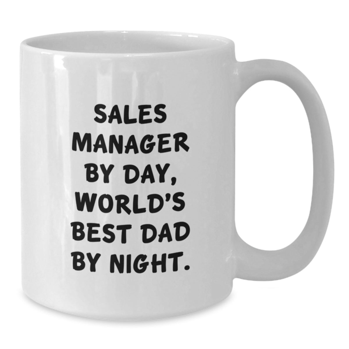 Funny Sales Manager Gifts from Dad for Christmas Unique Mugs - Sales Manager by Day, World's Best Dad by Night - White Coffee Mug, 11oz or 15oz Capacity, Ceramic, Microwave and Dishwasher Safe - Additional