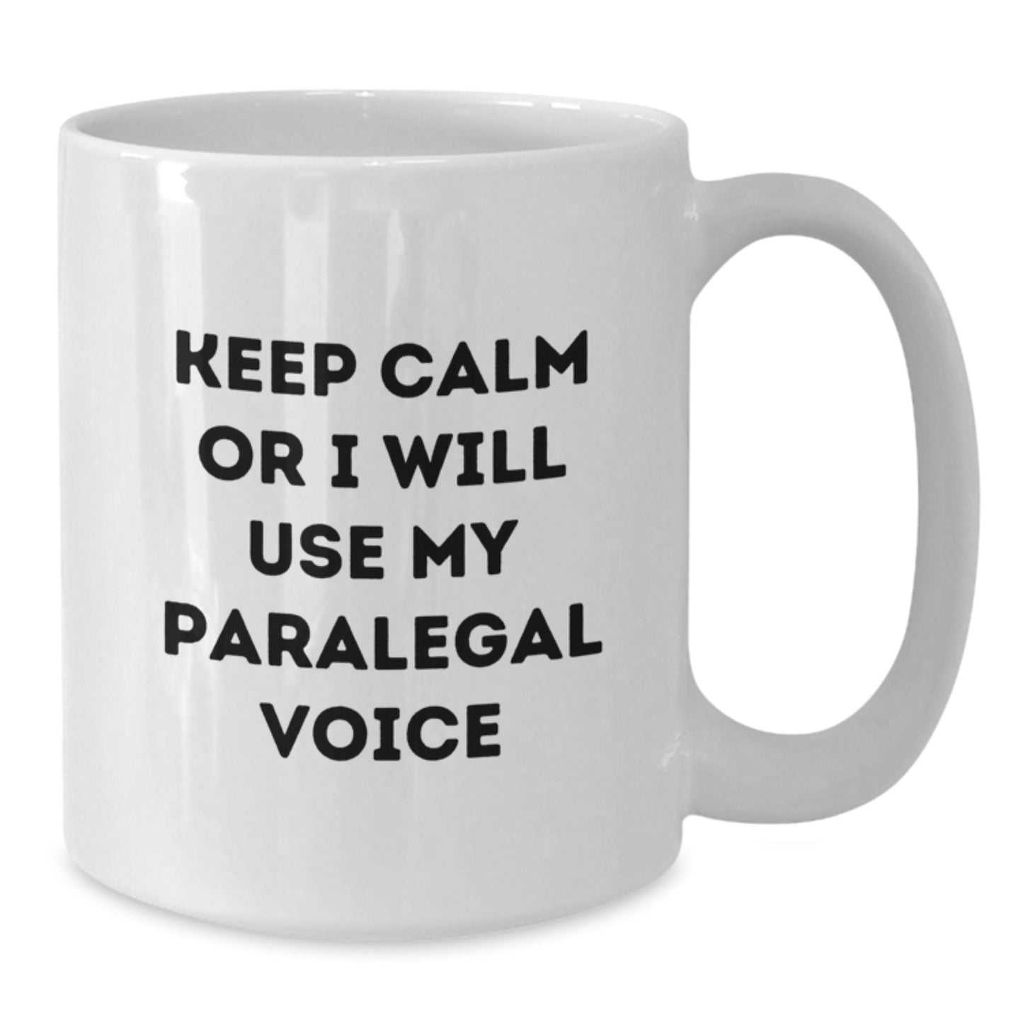 Funny Keep Calm and I Will Use My Paralegal Voice White Coffee Mug, Paralegal Gifts, Christmas Unique Gifts from Friends, Funny Gifts for Paralegal, Men and Women - Additional