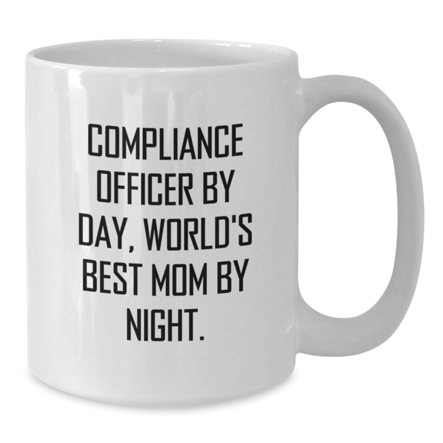 Compliance Officer Humor, Birthday Unique Gifts for Men, Funny White Coffee Mug from Friends, 11oz or 15oz Ceramic - Additional