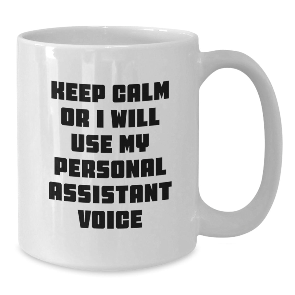 Funny Personal Assistant Gifts for Men, Unique White Coffee Mugs with 'Keep Calm Or I Will Use My Personal Assistant Voice', Gifts from Men to Personal Assistant - Additional